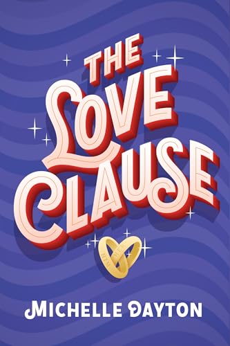 The Love Clause: A Second Chance Romance (Tech-nically Love Book 3)