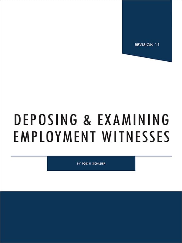 Deposing & Examining Employment Witnesses 11th Edition