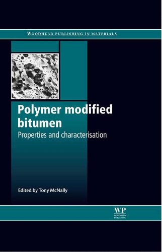 Polymer Modified Bitumen: Properties and Characterisation (Woodhead Publishing Series in Civil and Structural Engineering)