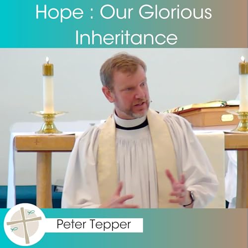 Hope : The Glorious Inheritance of the Saints