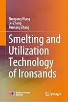 Smelting and Utilization Technology of Ironsands 9819528674 Book Cover