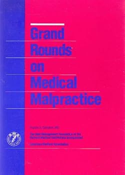 Paperback Grand Rounds on Medical Malpractice Book