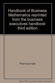 Paperback Handbook of Business Mathematics reprinted from the business executives handbook third edition Book