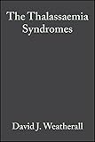 The Thalassaemia Syndromes