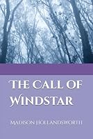 The Call of Windstar B0DFDY5Z69 Book Cover