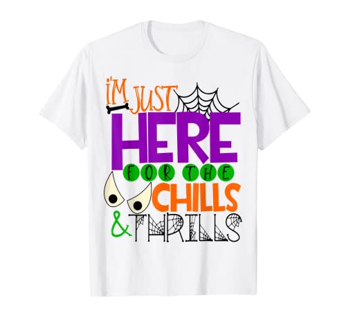 Estoy aquí para los escalofríos y emociones Halloween lindos niños Camiseta
