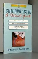 Chiropractic: A Patient's Guide 0722512015 Book Cover