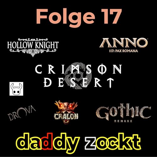 Folge 17 - Crimson Desert, Gothic Remake, Hollow Knight