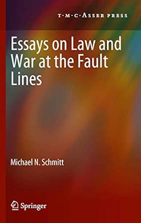 Essays on Law and War at the Fault Lines 2012th Edition book cover