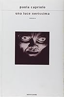 Una luce nerissima 8804535180 Book Cover