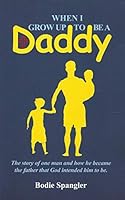 When I Grow up to Be a Daddy 1567943152 Book Cover