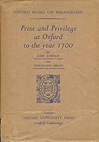 Print and privilege at Oxford to the year 1700. B000S6O3SQ Book Cover
