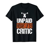 Critique non rémunérée d'un haltérophile Papa haltérophile d T-Shirt