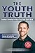 The Youth Truth: Coaching & Parenting In Today's Crazy Youth Sports World
