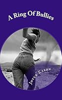 A Ring Of Bullies: Take A Look At Yourself 1481003348 Book Cover