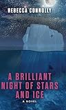 A Brilliant Night of Stars and Ice: A Novel