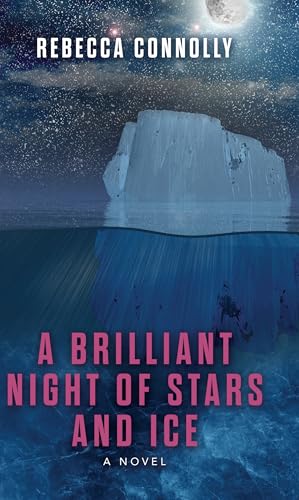 A Brilliant Night of Stars and Ice: A Novel