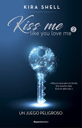 Un Juego Peligroso Kiss Me Like You Love Me 2 Un Juego Peligroso Kiss Me Like You Love Me 2