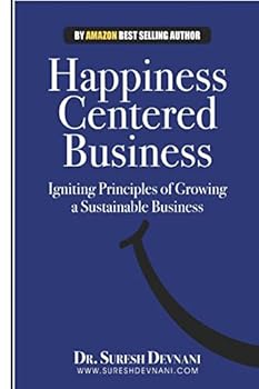 Paperback Happiness Centered Business: Igniting Principles of Growing a Sustainable Business Book