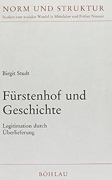Hardcover Furstenhof Und Geschichte: Legitimation Durch Uberlieferung [German] Book