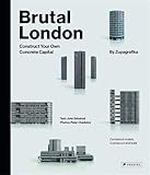  Brutal London: Construct Your Own Concrete Capital