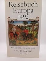 Reisebuch Europa 1492. Wege durch die Alte Welt 3760819222 Book Cover