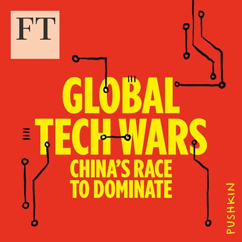 Global Tech Wars by James Kynge episode artwork