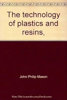 Hardcover The technology of plastics and resins, Book