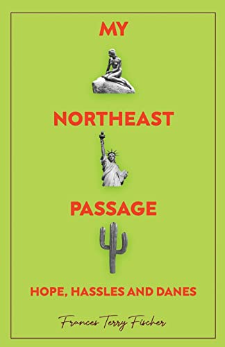 My Northeast Passage - Hope, Hassles and Danes