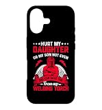 Hurt My Daughter Or My Son God Can Save You Welding Torch Case for iPhone 17
