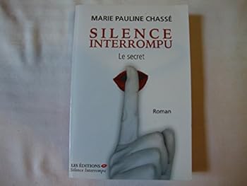 Paperback Silence Interrompu (Le Secret) Book
