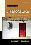 Literature: An Introduction to Fiction, Poetry, Drama, and Writing, Compact Edition (5th Edition)