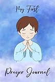 My First Prayer Journal: Custom Prayer Notebook for Children of God