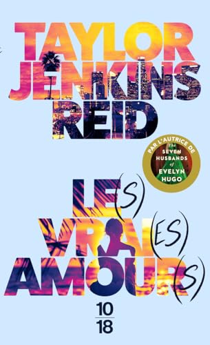 Le(s) vrai(es) amour(s), la romance phénomène de la star de booktok : Taylor Jenkins Reid.