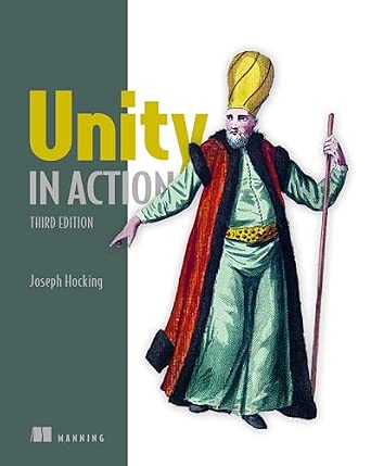 Unity in Action: Multiplatform Game Development in C# 3rd Edition-Wow! eBook