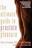 The Ultimate Guide to Prostate Pleasure: Erotic Exploration for Men and Their Partners