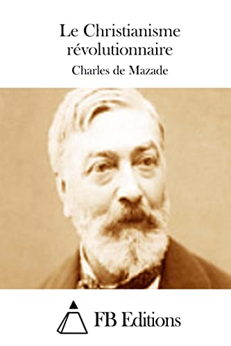 Le Christianisme révolutionnaire (French Edition)