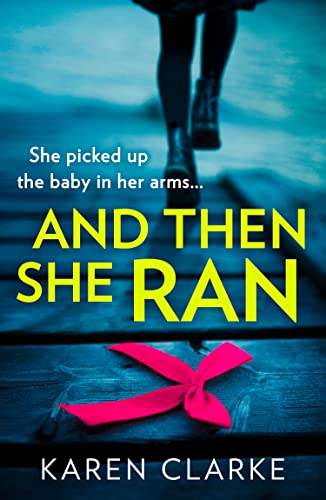 And Then She Ran: An absolutely gripping psychological thriller brimming with suspense!
