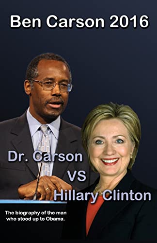 Ben Carson 2016: Dr. Carson vs Hillary Clinton. (Ben Carson for President 2016)