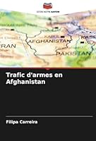 Trafic d'armes en Afghanistan (French Edition) 6208696224 Book Cover