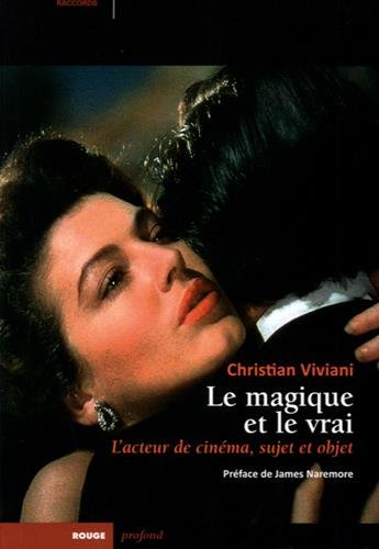 Le magique et le vrai : L'acteur de cinéma, sujet et objet PDF Ebook En Ligne