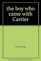 the boy who came with Cartier 0772007063 Book Cover