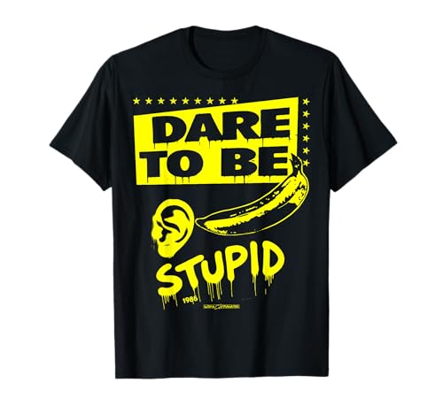 DARE TO BE STUPID T-Shirt