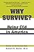 Why Survive?: Being Old in America