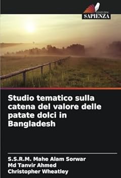 Studio tematico sulla catena del valore delle patate dolci in Bangladesh (Italian Edition)