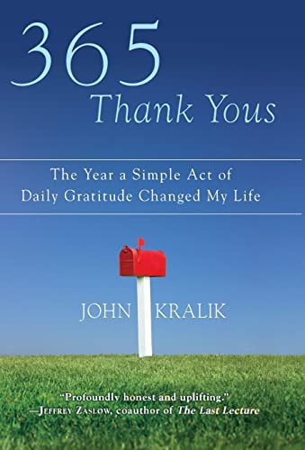 365 Thank Yous: The Year a Simple Act of Daily Gratitude Changed My Life