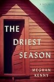 The Driest Season: A Novel