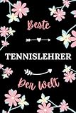 Beste Tennislehrer der welt: Notizbuch Tennisl ehrerKollegin - 110 linierte Seiten - Geschenk für eine Frauen Tennislehre