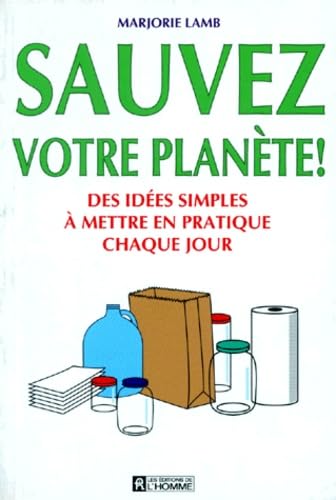 SAUVEZ VOTRE PLANETE Lamb, Marjorie
