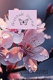  Gratitude Journal : Daily Gratitudine, Mindfulness, Pensieri, Affermazione